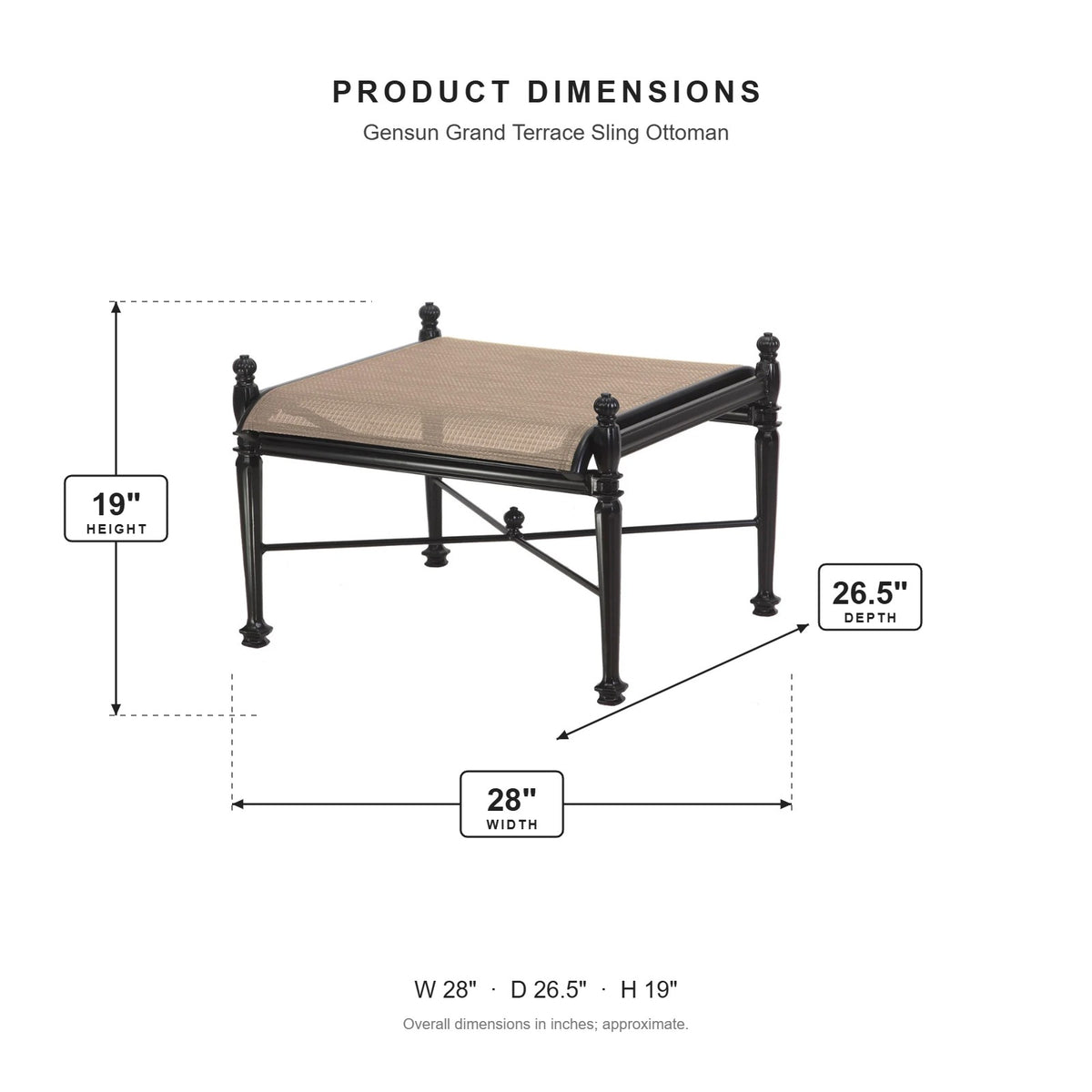Gensun Grand Terrace Sling Ottoman dimensions: 28 in W x 26.5 in D x 19 in H