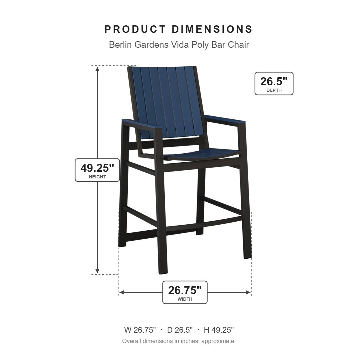 Berlin Gardens Vida Poly Bar Chair dimensions: 26.75 in W x 26.375 in D x 49.25 in H