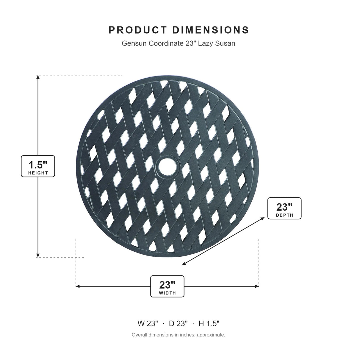 Gensun Coordinate 23" Lazy Susan dimensions: 23 in W x 23 in D x 1.5 in H