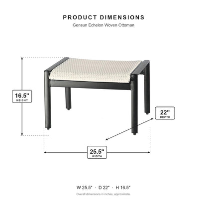 Gensun Echelon Woven Ottoman dimensions: 25.5 in W x 22 in D x 16.5 in H