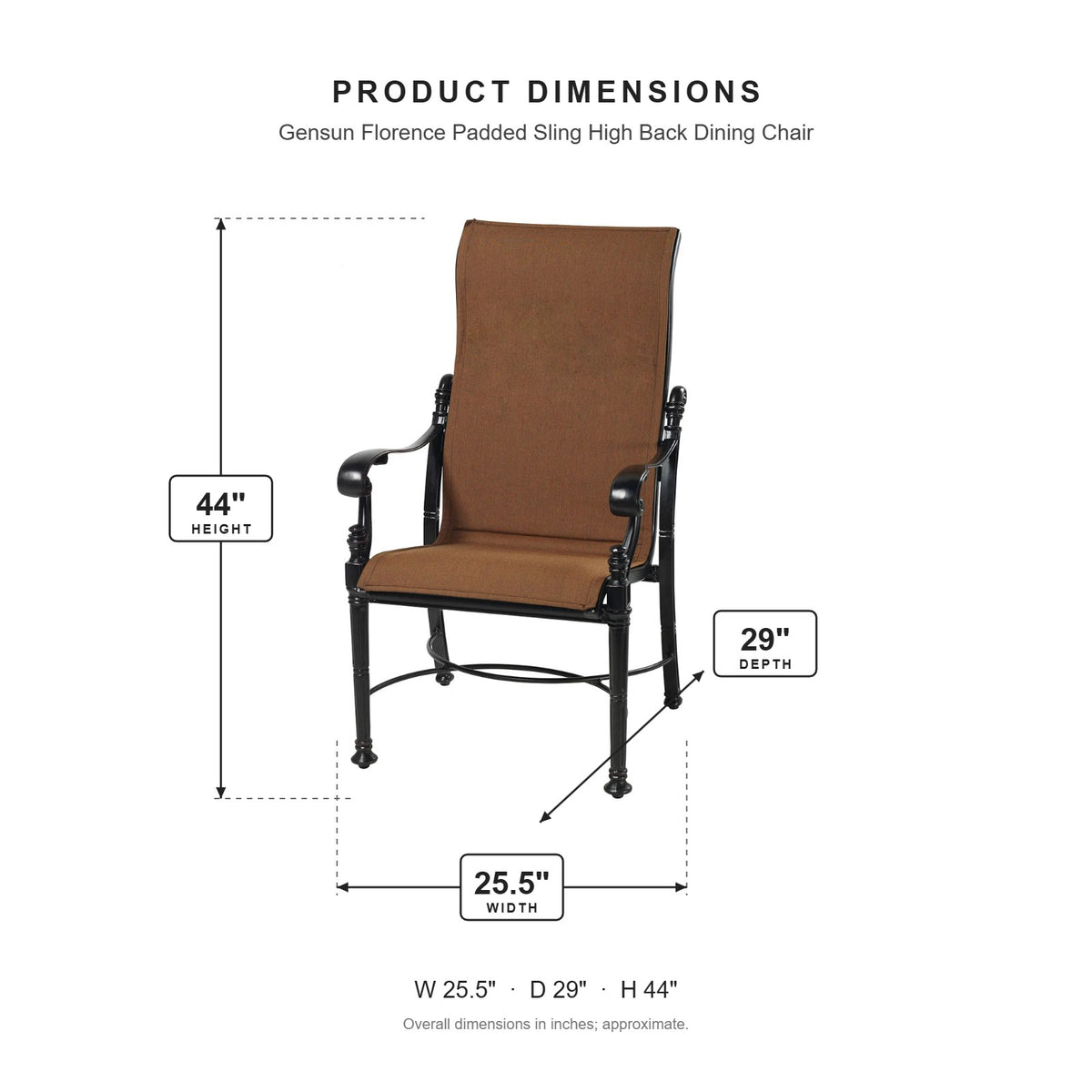 Gensun Florence Padded Sling High Back Dining Chair dimensions: 25.5 in W x 29 in D x 44 in H