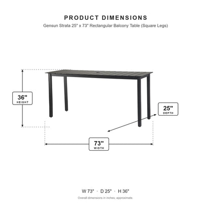 Gensun Strata 25" x 73" Rectangular Balcony Table (Square Legs) dimensions: 73 in W x 25 in D x 36 in H