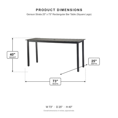 Gensun Strata 25" x 73" Rectangular Bar Table (Square Legs) dimensions: 73 in W x 25 in D x 40 in H